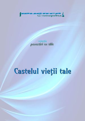 Castelul vieţii tale