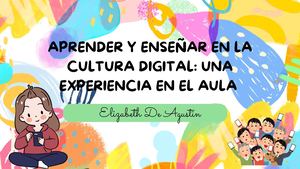 Aprender Y Enseñar En La Cultura Digital Una Experiencia En El Aula