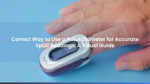 Correct Way to Use a Pulse Oximeter for Accurate SpO2 Readings: A Visual Guide