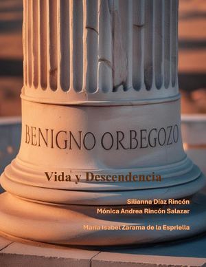 Benigno Orbegozo, Vida Y Descendencia