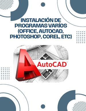 MANUAL DE SOPORTE TÉCNICO - INSTALACIÓN DE PROGRAMAS VARIOS (OFFICE, AUTOCAD, PHOTOSHOP,COREL , ETC)