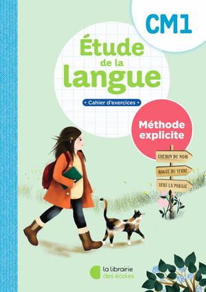 Etude de la langue CM1 – méthode explicite – cahier d’exercices