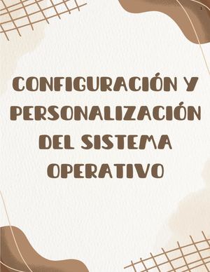 Manual de configuración y personalización del sistema operativo