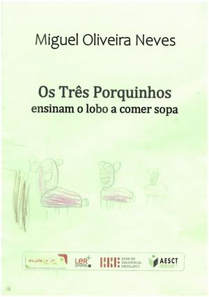 2b Miguel Os 3 Porquinhos Ensinam O Lobo A Comer A Sopa