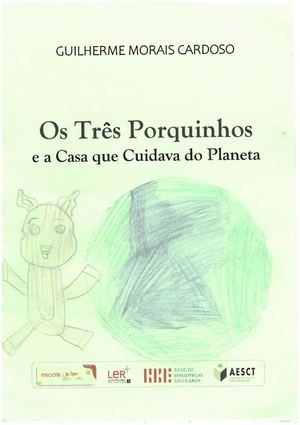 3c Guilherme Cardoso Os 3 Porquinhos E A Casa Que Cuidava Do Planeta