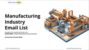 Comprehensive Manufacturing Industry Email List for Targeted B2B Marketing
