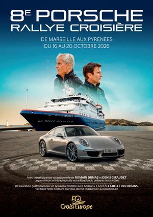 8 PORSCHE E RALLYE CROISIÈRE DE MARSEILLE AUX PYRÉNÉES DU 16 AU 20 OCTOBRE 2026 Avec la participation exceptionnelle de ROMAIN DUMAS et DENIS GIRAUDET organisateurs et rédacteurs de votre Roadbook, présents à vos côtés Restauration gastronomique en pension complète avec boissons, à bord de LA BELLE DES OCÉANS, véritable hôtel itinérant qui vous attend chaque soir au lieu d’escale