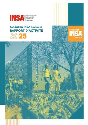 Rapport d'Activité Fondation INSA Toulouse 2025
