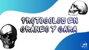 Tarea 4- Protocolos en cráneo y cara