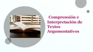 Comprensión E Interpretación De Textos Argumentativos