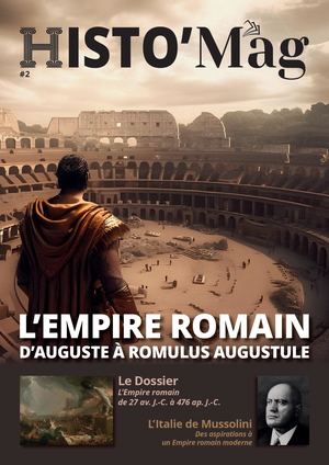 Histo’Mag #2 : L’Empire romain, d’Auguste à Romulus Augustule