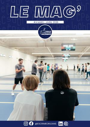 Le Mag - Cercle d'Escrime Orléanais - Mars - Avril 2026