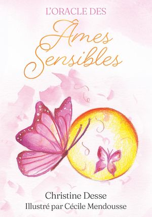 L'oracle des Âmes Sensibles, Christine DESSE, (illustratrice) Cécile MENDOUSSE (EXTRAIT)