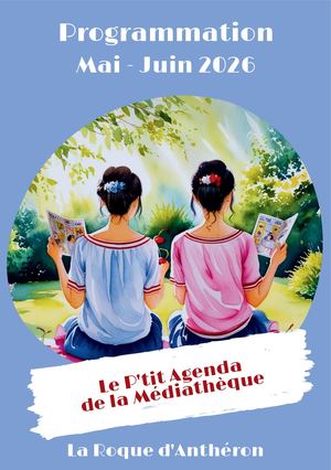 Le p'tit agenda de la Médiathèque Mai - Juin 2026