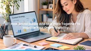 How Social Media And SEO Work Together To Improve Your Online Visibility