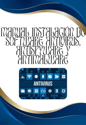 Manual De Instalación De Software Antivirus Antispyware Y Antimalware