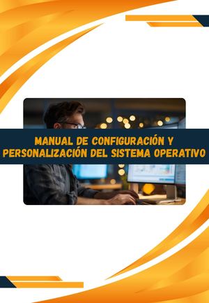 Manual De Configuración Y Personalización Del Sistema Operativo
