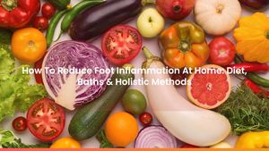 How To Reduce Foot Inflammation At Home: Diet, Baths & Holistic Methods