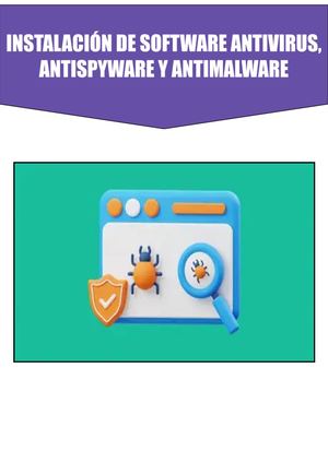 Instalacion De Software Antivirus, Antispyware Y Antimalware