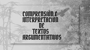 Comprensión E Interpretacion De Textos Argumentativos 2 Comprimido