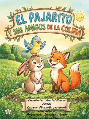 EL PAJARITO Y SUS AMIGOS DE LA COLINA