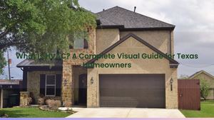 What Is HVAC? A Complete Visual Guide for Texas Homeowners