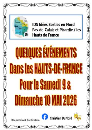 Quelques Idées de Sorties en HAUTS-DE-FRANCE, Week-end  du 9 et 10 MAI  2026