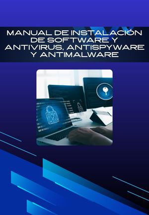 Manual De Instalación De Software Antivirus Antispyware Y Antimalware
