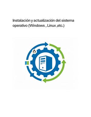 Instalación Y Actualización Del Sistema Operativo Windows, Linux