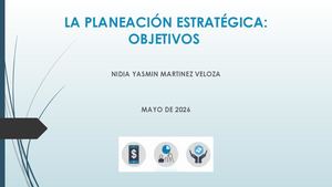 La Planeación Estratégica Objetivos