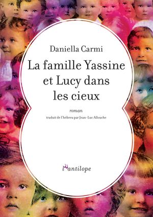 Extrait de "La famille Yassine et Lucy dans les cieux", roman de Daniela Carmi