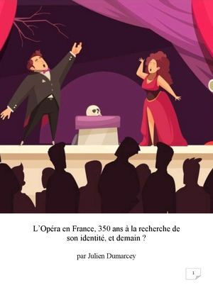 L'Opéra en France, 350 ans à la recherche de son identité !