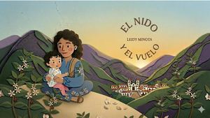 Cuento Para Mamá: El nido y el Vuelo
