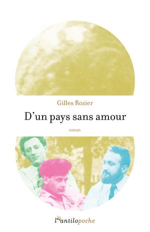 Extrait de "D'un pays sans amour", roman de Gilles Rozier