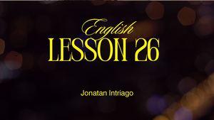 English Lesson 26