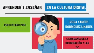 Aprender y enseñar en la cultura digital Una experiencia significativa mediante el uso de las TIC