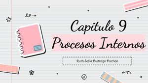 Capitulo 9 Procesos Internos