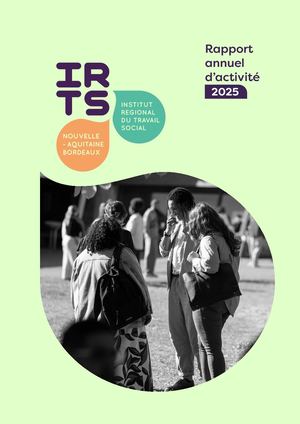 Rapport d'activités IRTS Nouvelle-Aquitaine Bordeaux 2025