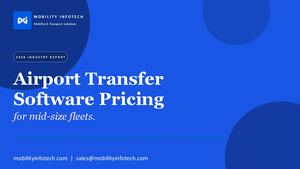 Airport Transfer Software Pricing 2026: Plans, Costs & Payback for 20-100 Vehicle Fleets
