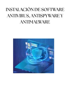 INSTALACIÓN DE SOFTWARE ANTIVIRUS, ANTISPYWARE Y ANTIMALWARE