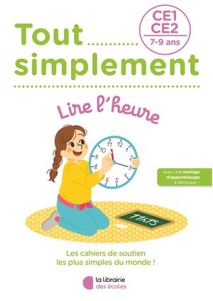 Tout simplement - CE1/CE2 - Lire l'heure