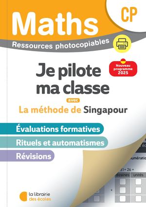 Mathématiques CP (2026) - Méthode de Singapour - Je pilote ma classe - Fichier photocopiable