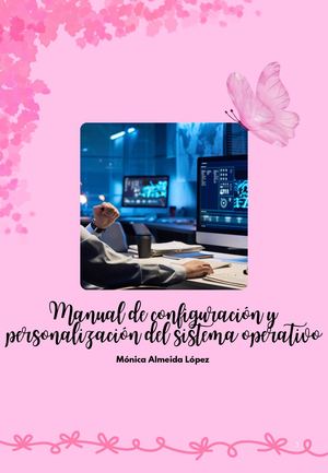 Manual De Configuración Y Personalización Del Sistema Operativo