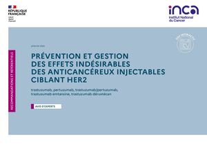 Prévention et gestion des effets indésirables des anticancéreux injectables ciblant HER2 : trastuzumab, pertuzumab, trastuzumab/pertuzumab, trastuzumab emtansine, trastuzumab déruxtécan