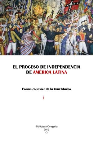 El Proceso De Independencia De America Latina