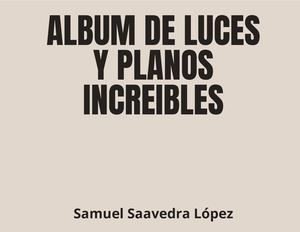 Fotografia Y Tipos De Luces Samuel Saavedra Lopez