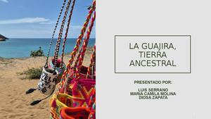 La Guajira, Tierra Ancestral