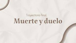 Portfolio Trayectorio Final, Muerte Y Duelo