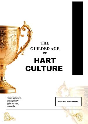 THE GUILDED AGE OF HART CULTURE