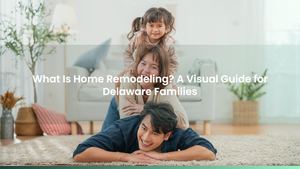 What Is Home Remodeling? A Visual Guide for Delaware Families